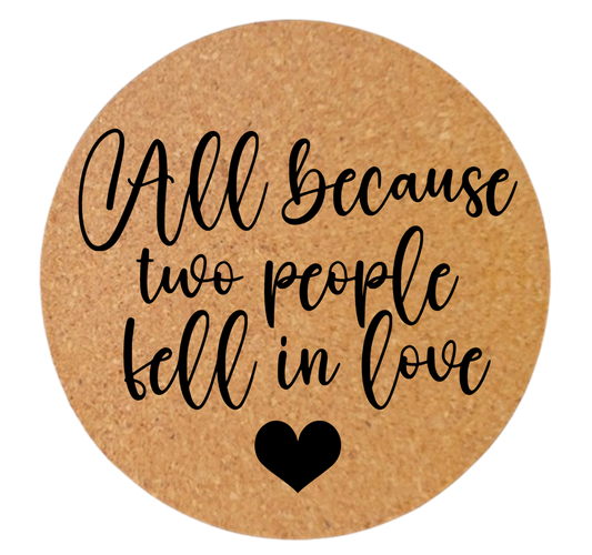 ALL BECAUSE TWO PEOPLE FELL IN LOVE