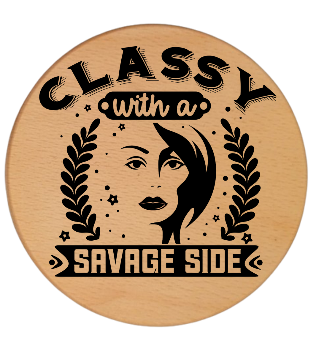 CLASSY WITH A SAVAGE SIDE