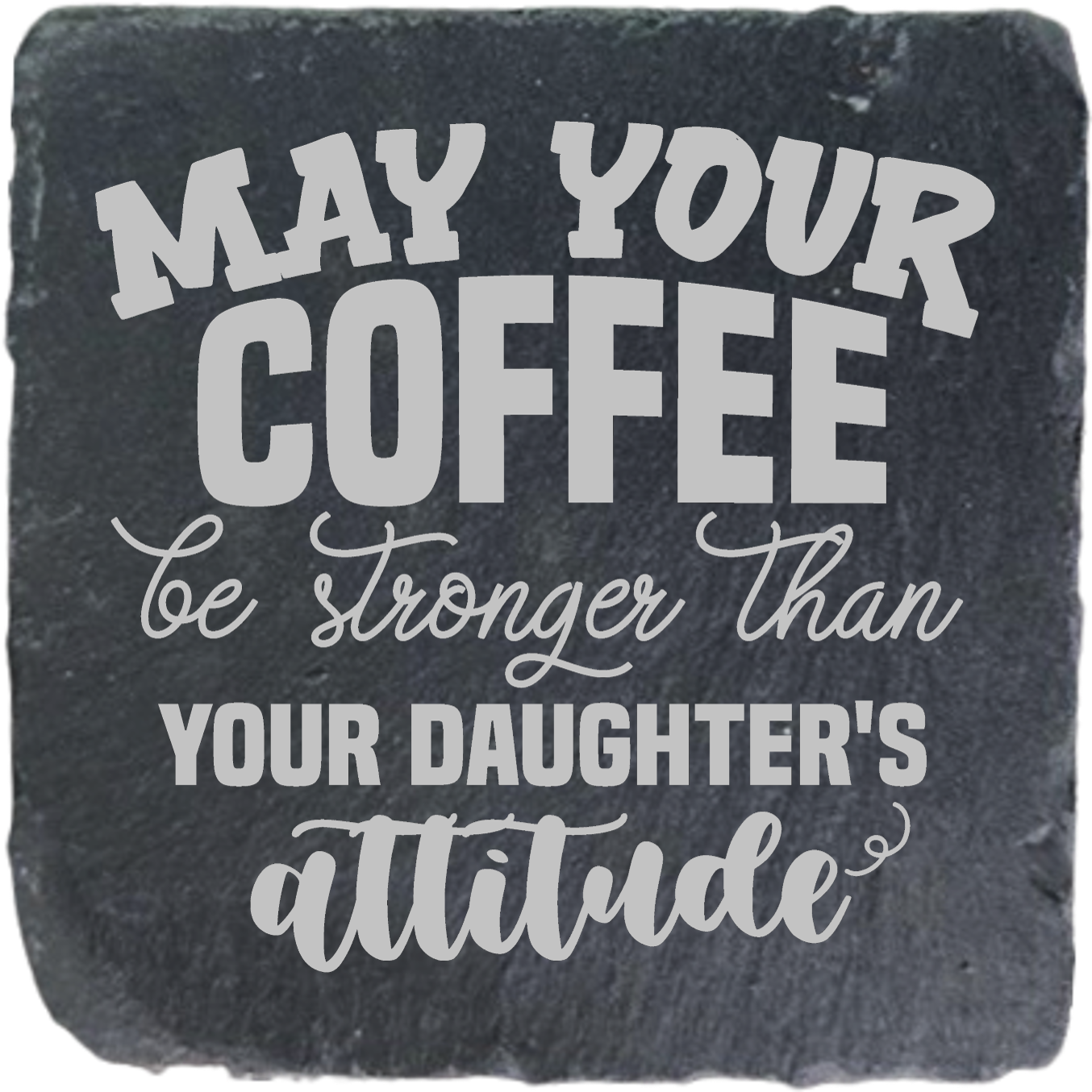 MAY YOUR COFFEE