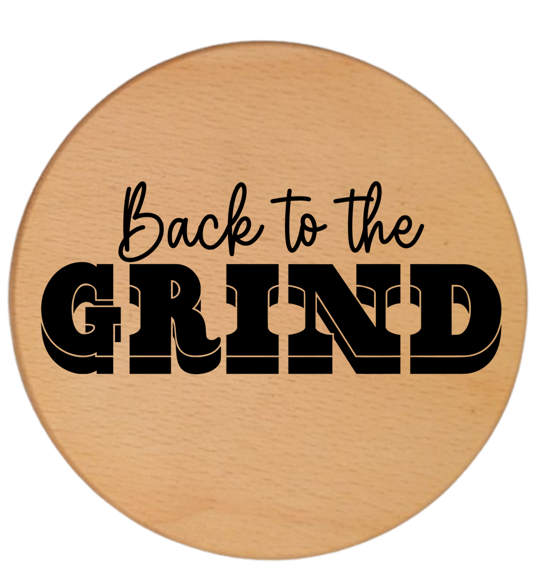 BACK TO THE GRIND