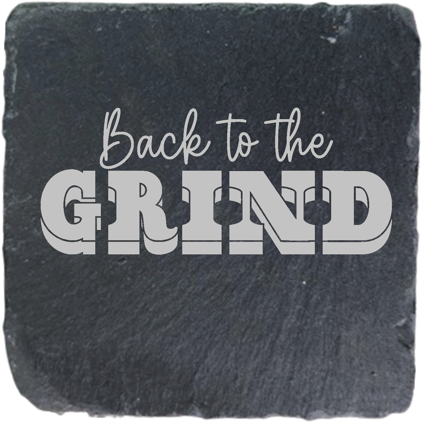 BACK TO THE GRIND